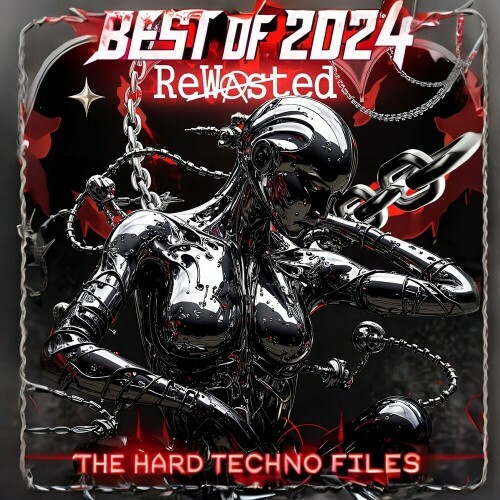 Best of Rewasted 2024 - The Hard Techno Files (2025)