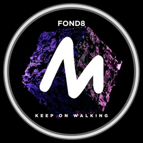 Fond8 - Keep on Walking (2025) Fond8 - Keep on Walking (2025)