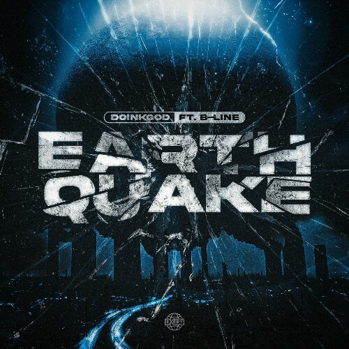 Doinkgod ft. B-Line - Earthquake (2024)