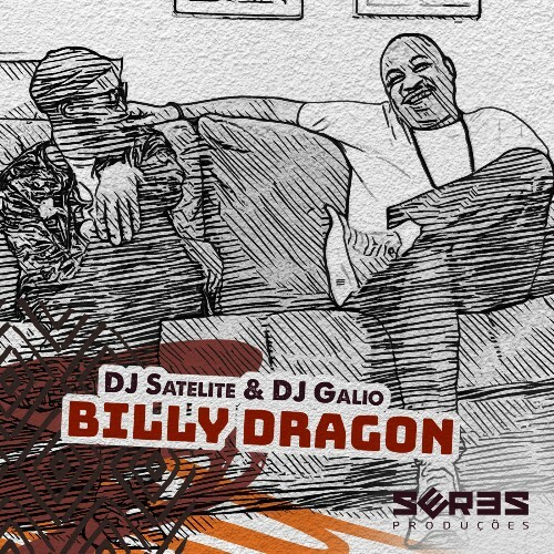  DJ Satelite, DJ G&#225;lio - Billy Dragon (2024) 