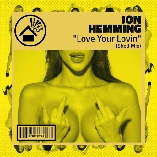  Jon Hemming - Love Your Lovin' (Shed Mix) (2025) 