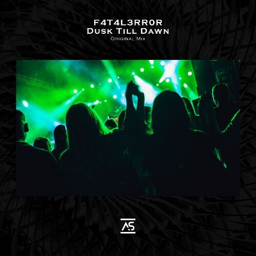  F4T4L3RR0R - Dusk Till Dawn (2026) 