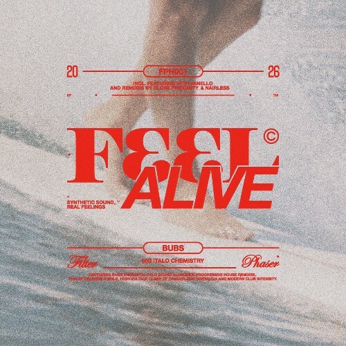 Bubs ft Close Proximity — Feel Alive (2026)
