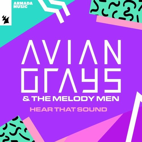  AVIAN GRAYS & The Melody Men - Hear That Sound (2023) 