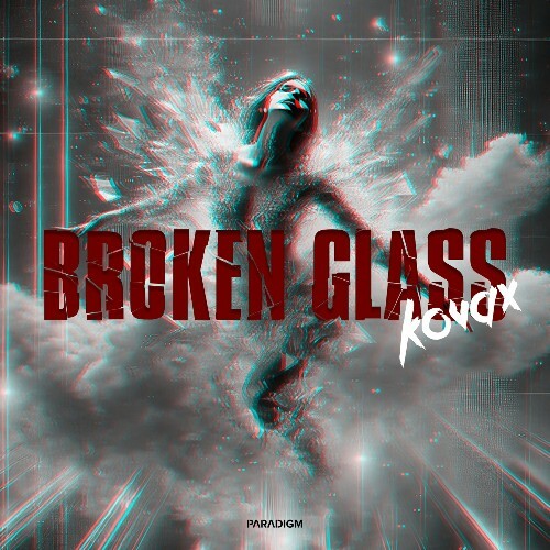 Kovax - Broken Glass (2025) Kovax - Broken Glass (2025)