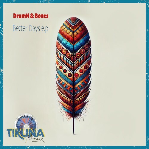 DrumN & Bones - Better Days e.p (2024)