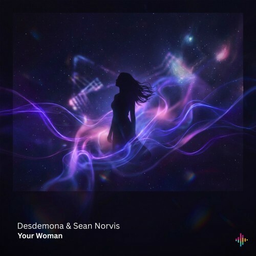 Desdemona and Sean Norvis — Your Woman (2026)