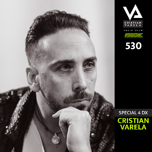  Cristian Varela - Cristian Varela Radio Show 530 (2024-05-11) 