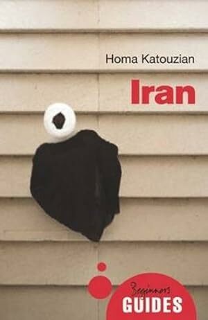 Homa Katouzian Iran And The Revolution A History (Homa Katouzian)