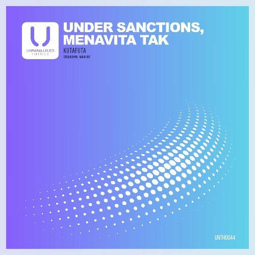  Under Sanctions & Menavita Tak - Kutafuta (2026) 