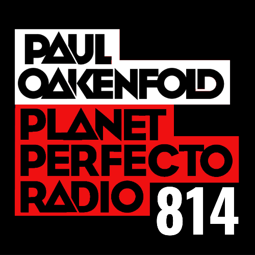  Paul Oakenfold - Planet Perfecto 814 (2026-06-08) 