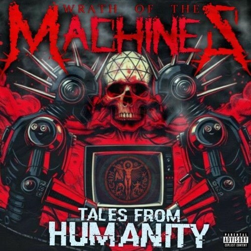  Wrath of the Machines - Tales from Humanity (2025) 