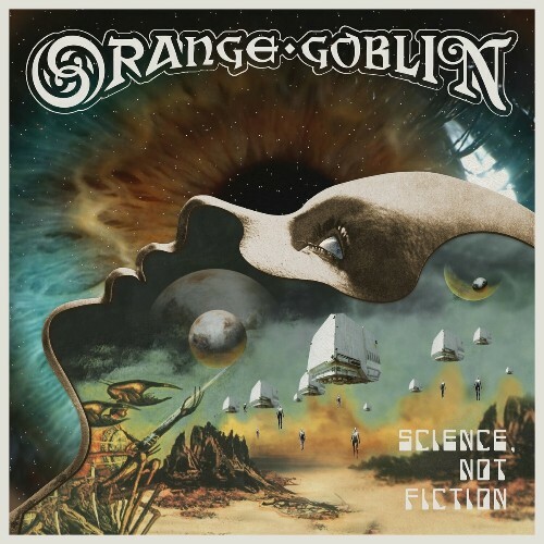  Orange Goblin - Science, Not Fiction (2024) 