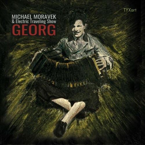 Michael Moravek, Electric Traveling Show - GEORG (2026) 