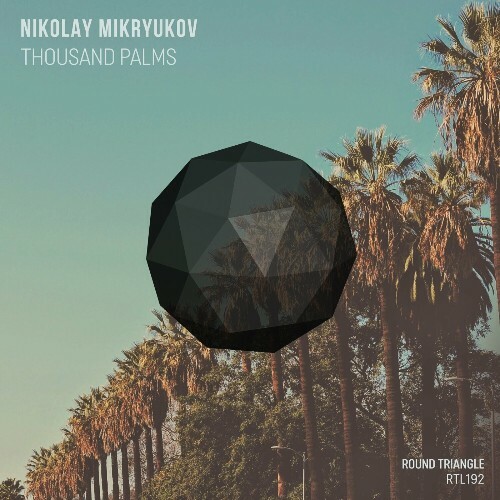 VA - Nikolay Mikryukov - Thousand Palms (2024) (MP3) METIIOU_o