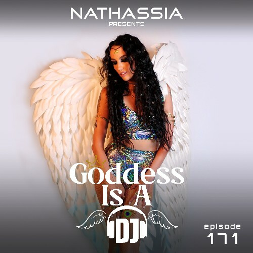 Nathassia - Goddess Is A Dj 171 (2024-04-18) 