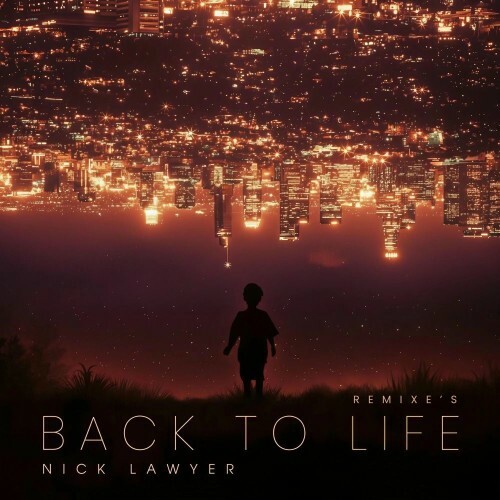  Nick Lawyer - Back To Life (Remixes) (2025) 