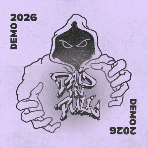 Paid In Full - Demo 2026 (2026) Paid In Full - Demo 2026 (2026)