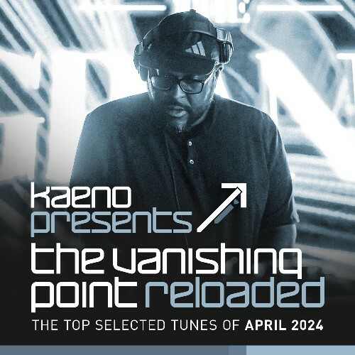  Kaeno & Submersive - The Vanishing Point Reloaded 134 (2024-08-20) 