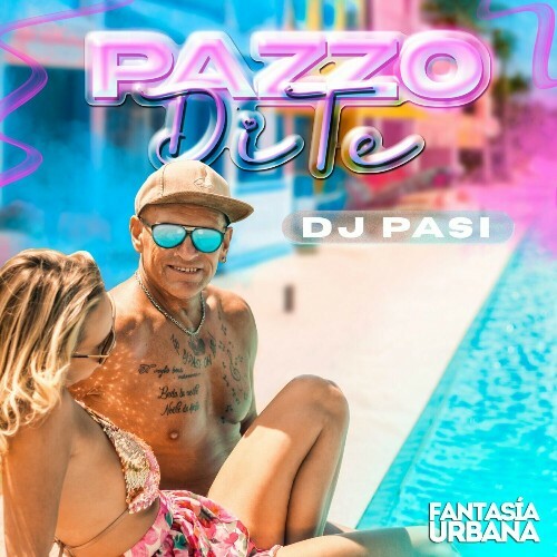  DJ Pasi - Pazzo Di Te (2024) 