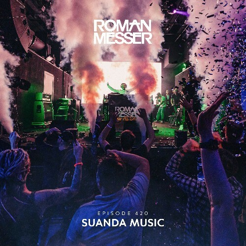  Roman Messer - Suanda Music 420 (2024-02-13) 