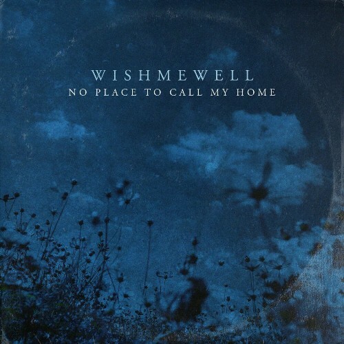  Wishmewell - No Place to Call My Home (2024)  MEW6NE8_o