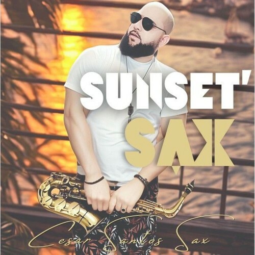  Cesar Santos Sax - Sunset' Sax (2026) 