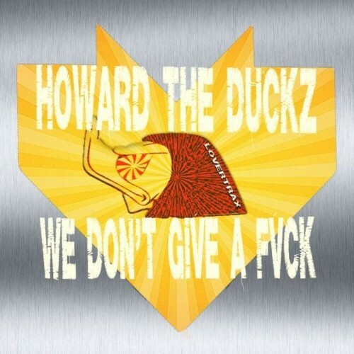  Howard The Duckz - We Don't Give a Fvck (2025) 