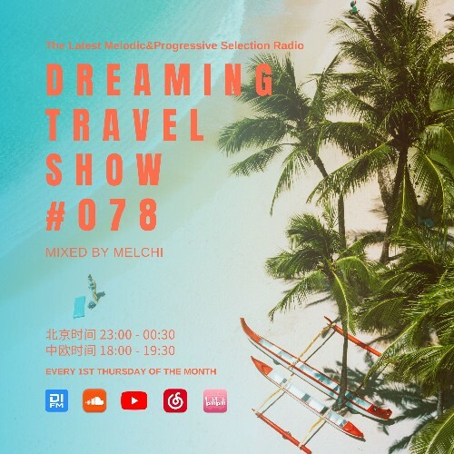  Melchi - Dreaming Travel Show 078 (2025-07-02) 