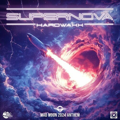  Hardwaxx - Supernova (Mad Moon 2024 Anthem) (2024) 