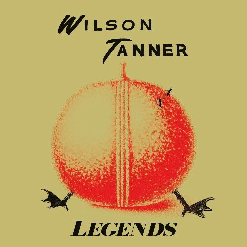  Wilson Tanner - Legends (2025) 