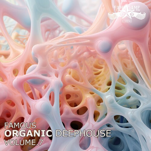  Famous Organic Deephouse, Vol. 7 (2026) 