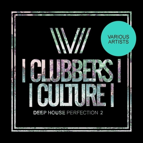  Clubbers Culture: Deep House Perfection 2 (2025) 