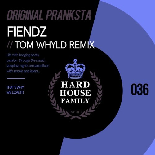  Original Pranksta - Fiendz (Tom Whyld Remix) (2025) 