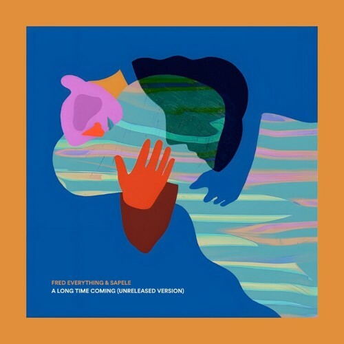  Fred Everything x Sapele - A Long Time Coming (Unreleased Version) (2026) 