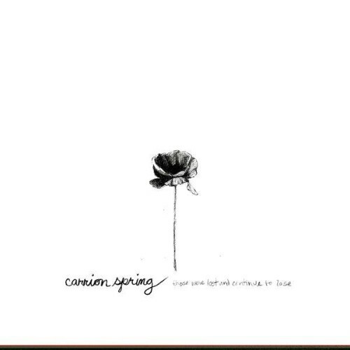  Carrion Spring - THOSE WE'VE LOST AND CONTINUE TO LOSE (2026) 