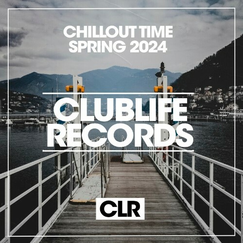 Chillout Time Spring 2024 (2024) 