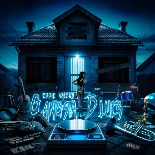  Eddie Valero - Gangsta Blues (2025) 