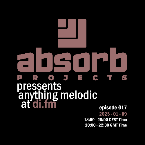  Absorb Projects - Anything Melodic 017 ( (2025-01-09) 