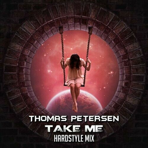  Thomas Petersen - Take Me (Hardstyle Mix) (2024) 