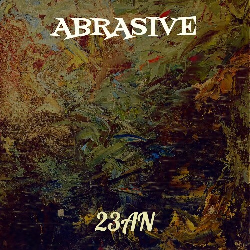  23AN - Abrasive (2024) 