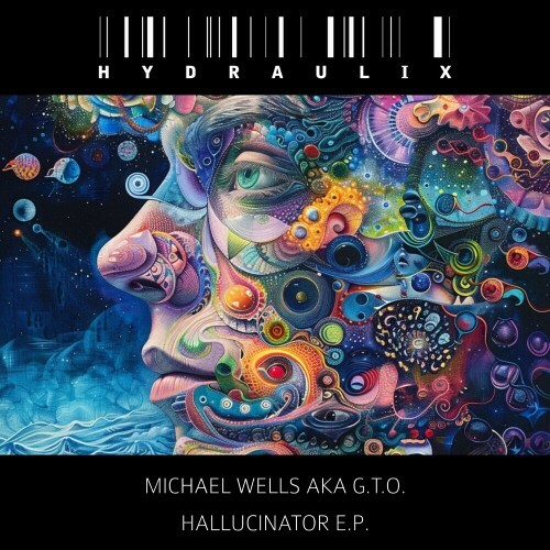 Michael Wells a.k.a. G.T.O. - Hallucinator (2024)