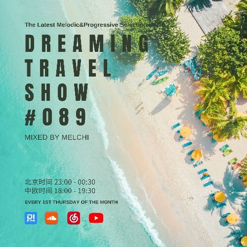 Melchi — Dreaming Travel Show 089 (2026-06-02)