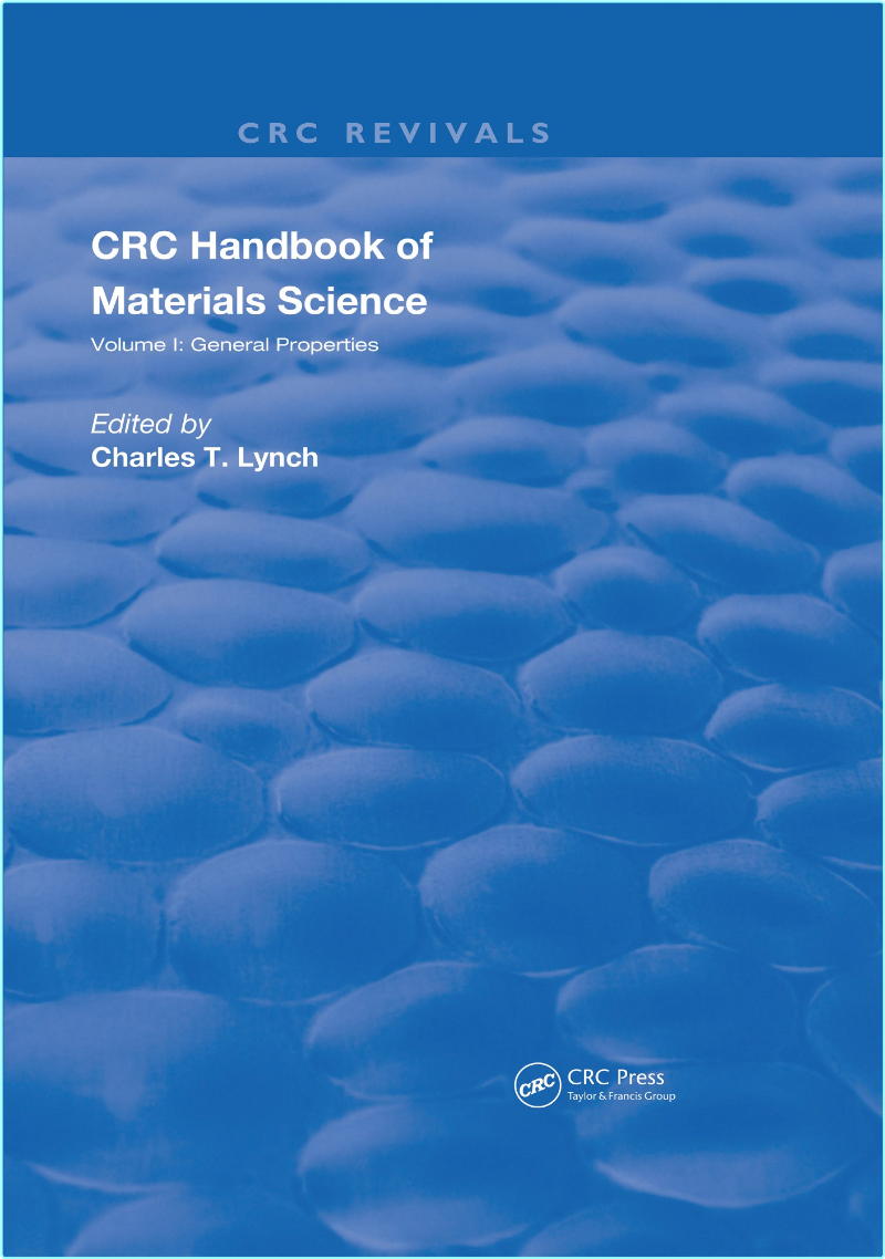 CRC Handbook Of Materials Science Vol I General Properties (2019) (Charles T. Lynch)