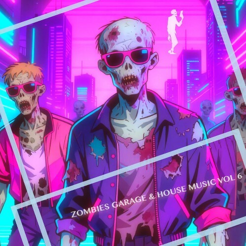  Zombies, Garage & House Music, Vol 6 (2026) 