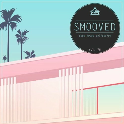  Smooved - Deep House Collection, Vol. 78 (2023) 