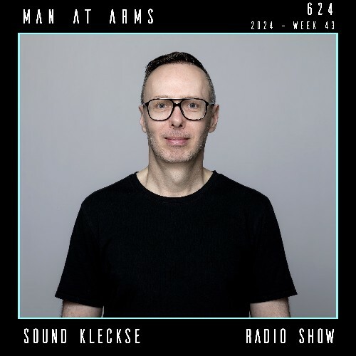  Man At Arms - Sound Kleckse Radio Show 624 (2024-10-26) 