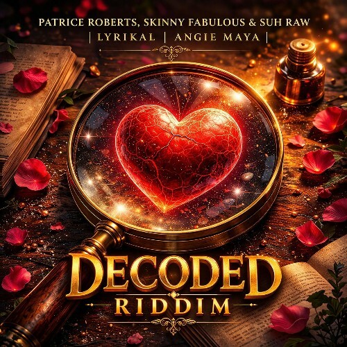  Patrice Roberts, Skinny Fabulous, Suhrawh - Decoded Riddim (2026) 