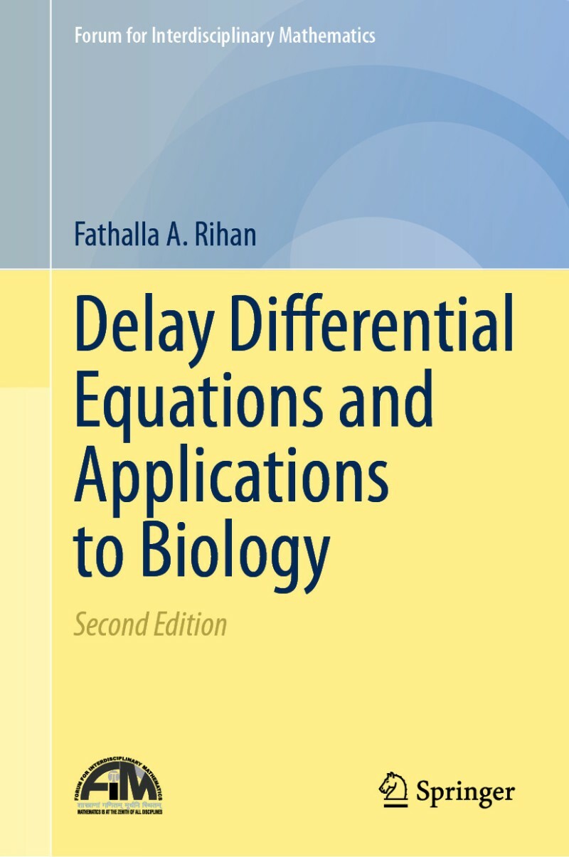 Delay Differential Equations And Applications To Biology 2nd Edition (Fathalla A. Rihan) Delay Differential Equations And Applications To Biology 2nd Edition (Fathalla A. Rihan)