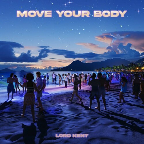  Lord Kent - Move Your Body (2024) 